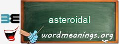 WordMeaning blackboard for asteroidal